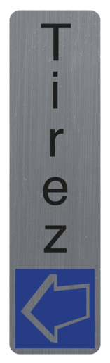 Plaque de signalisation "Tirez"