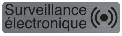 Plaque de signalisation "Surveillance électronique"